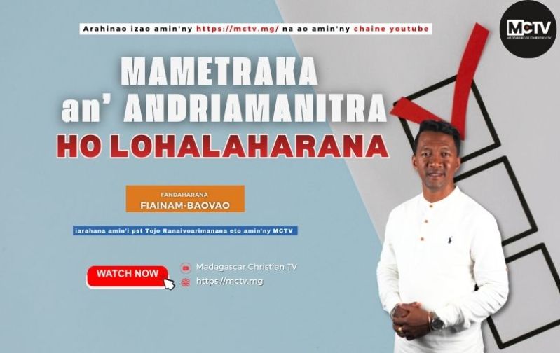 MAMETRAKA AN ANDRIAMANITRA HO LOHALAHARANA