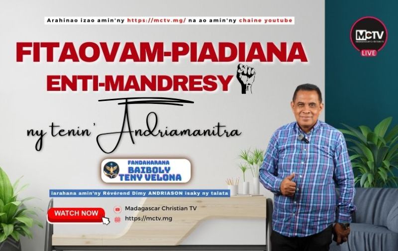 FITAOVAM-PIADIANA ENTI-MANDRESY NY TENIN'ANDRIAMANITRA