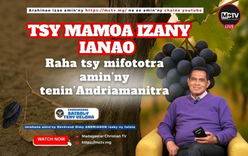 TSY MAMOA IZANY IANAO RAHA TSY MIFOTOTRA AMIN'NY TENIN'ANDRIAMANITRA