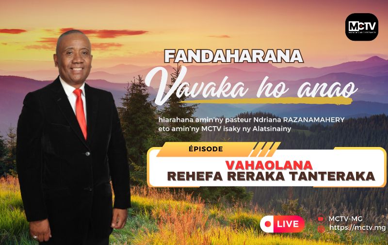 VAHAOLANA REHEFA RERAKA TANTERAKA