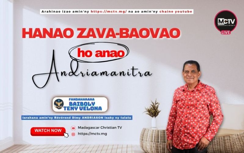HANAO ZAVA-BAOVAO HO ANAO ANDRIAMANITRA