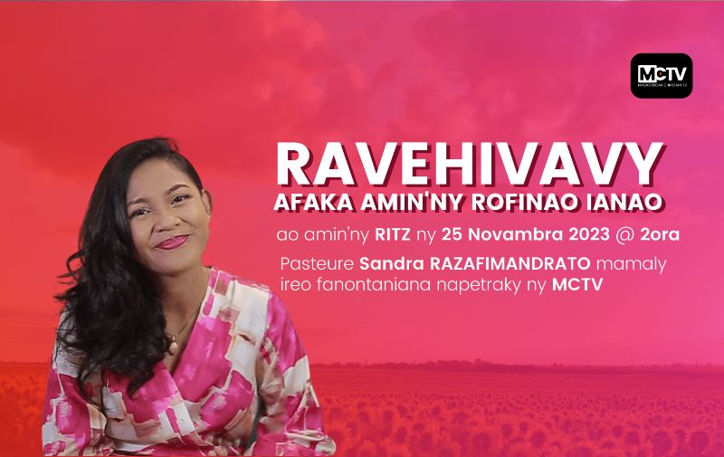 Ravehivavy afaka amin'ny rofinao ianao avec pasteure Sandra Razafimandrato