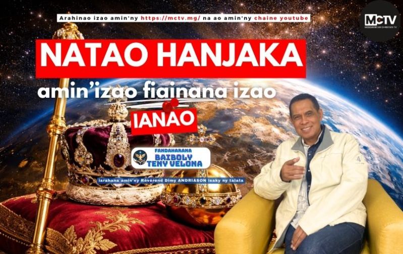 NATAO HANJAKA AMIN'IZAO FIAINANA IZAO IANAO