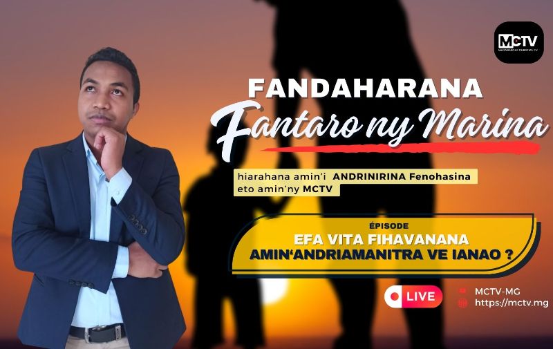 EFA VITA FIHAVANANA AMIN'ANDRIAMANITRA VE IANAO ?