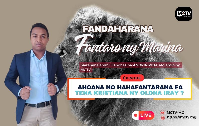 AHOANA NO HAHAFANTARANA FA TENA KRISTIANA NY OLONA IRAY ?