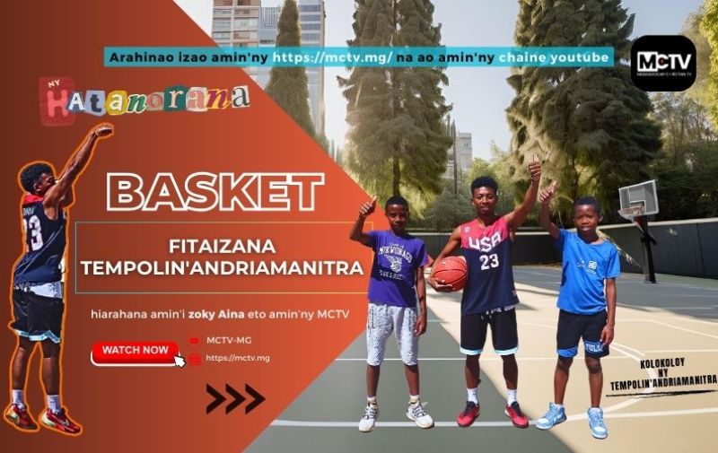 BASKET BALL SY FILAZANTSARA , AZO ATAO MIARAKA TSARA