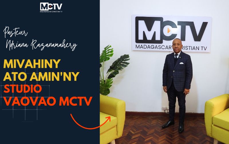 Pasteur Ndriana RAZANAMAHERY au nouveau studio de MCTV