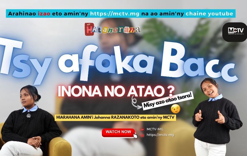 TSY AFAKA BACC DIA INONA NO ATAO ?