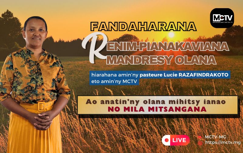 AO ANATIN'NY OLANA MIHITSY IANAO NO MILA MITSANGANA