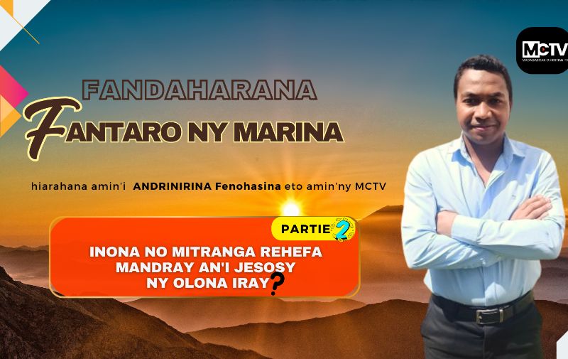 Ny mitranga rehefa mandray an'i Jesosy ny olona iray Part. 2