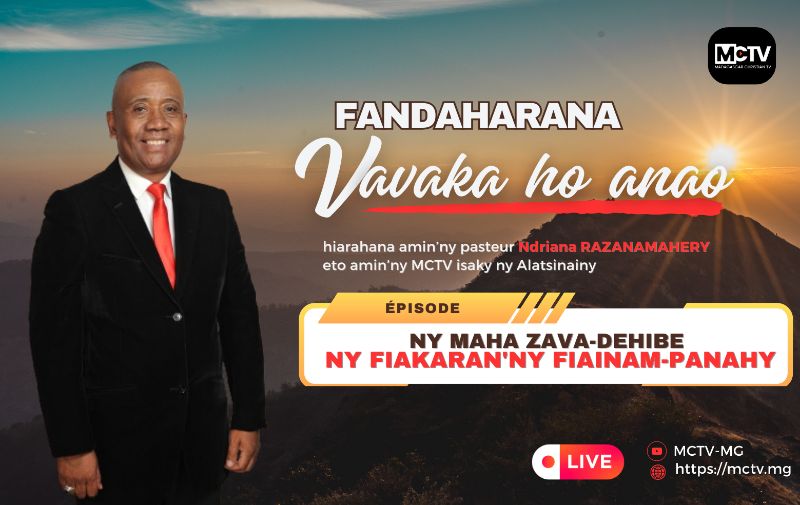 NY MAHA ZAVA-DEHIBE NY FIAKARAN'NY FIAINAM-PANAHY