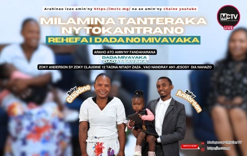 MILAMINA TANTERAKA NY TOKANTRANO REHEFA I DADA NO MIVAVAKA