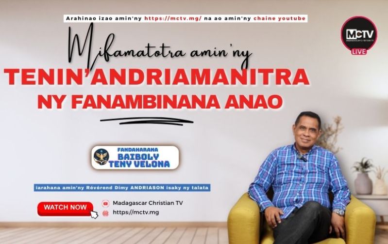 MIFAMATOTRA AMIN'NY TENIN'ANDRIAMANITRA NY FANAMBINANA ANAO