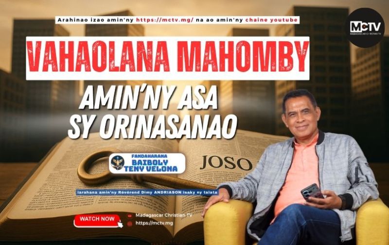 VAHAOLANA MAHOMBY AMIN'NY ASA SY ORINASANAO