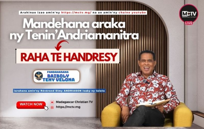 MANDEHANA ARAKA NY TENIN'ANDRIAMANITRA RAHA TE HANDRESY