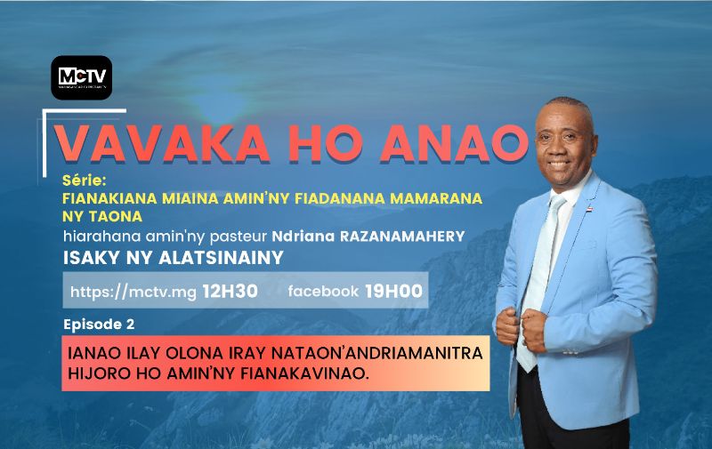 Vavaka ho anao - épisode 2 : Ianao ilay olona iray nataon'Andriamanitra  hijoro ho an'ny Fianakaviana