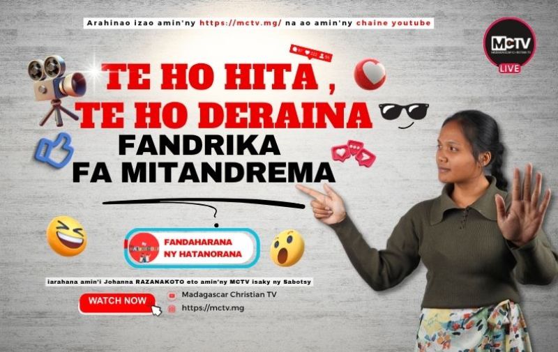 TE HO HITA, TE HO DERAINA, FANDRIKA FA MITANDREMA